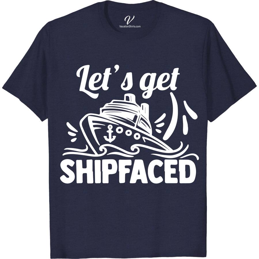 Shipfaced Fun Cruise Tee - Ultimate Vacation Wear Cruise Vacation Shirts Set sail in style with the Shipfaced Fun Cruise Tee from VacationShirts.com! Perfect for any sea adventure, this humorous travel tee combines nautical charm with a splash of fun. Ideal for beach parties or lounging on deck, it's the ultimate vacation wear, making you the life of the cruise!