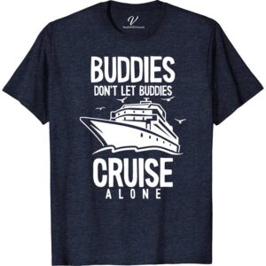 Buddies Cruise Together Vacation Tee - VacationShirts.com Cruise Together Shirts Discover the ultimate Buddies Cruise Together Vacation Tee at VacationShirts.com! Perfect for group cruises, this custom cruise t-shirt enhances your nautical adventure with matching cruise outfits. Embrace the spirit of the sea in style with our tropical vacation shirts, designed for friends who sail together. Elevate your cruise ship clothing collection now!