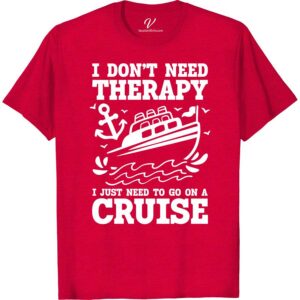 Need A Cruise Therapy Vacation Tee - VacationShirts.com Cruise Vacation Shirts Embark on your next sea adventure with our 'Need A Cruise Therapy Vacation Tee' from VacationShirts.com. Perfect for men, women, and the whole family, this funny cruise shirt blends comfort with a nautical theme. Ideal for beach vacations or tropical getaways, it's the ultimate addition to your cruise wear collection!
