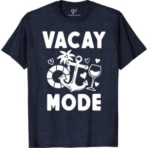 Vacay Mode Wine Lovers' Cruise Tee Cruise Vacation Shirts Set sail in style with our Vacay Mode Wine Lovers' Cruise Tee! Perfect for wine enthusiasts, this nautical wine shirt blends casual cruise wear with wine theme cruise gear. Ideal for wine tasting or lounging on deck, it's the ultimate vacation mode t-shirt. Embrace your love for wine and the sea!