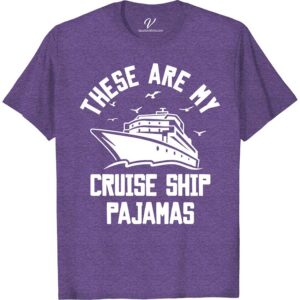 Vacay Bliss: My Cruise Ship Pajama Tee Classic Cruise Vacation Shirts Discover unparalleled comfort with Vacay Bliss: My Cruise Ship Pajama Tee from VacationShirts.com. Perfect for sea voyages, this lightweight travel pajama combines style and comfort, featuring ocean-themed designs. Ideal as cruise cabin loungewear or vacation pajama tops, it's your go-to for nautical nights. Embrace the bliss of cruise vacation sleepwear!