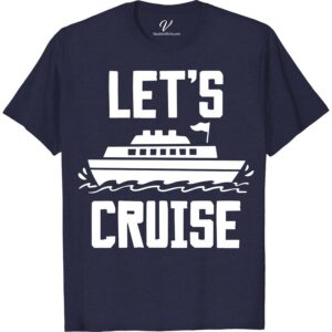 Let's Cruise: Nautical Vacation Tee by VacationShirts Classic Cruise Vacation Shirts Set sail in style with Let's Cruise: Nautical Vacation Tee by VacationShirts.com! Perfect for families, this ocean-themed vacation wear boasts unique nautical designs, making it the ideal choice for your next sea voyage. Embrace the spirit of adventure with matching cruise shirts, elevating your family cruise outfit to new heights.