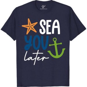 Sea You Later Cruise Tee Classic Cruise Vacation Shirts Set sail in style with our "Sea You Later Cruise Tee" from VacationShirts.com! Perfect for families, this nautical-themed t-shirt blends humor and fashion, making it an essential part of your cruise wear. Embrace the ocean voyage spirit with this unique, tropical vacation clothing. Ideal for any sailing trip or beach outing!