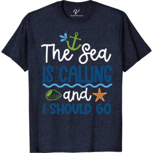 The Sea Is Calling Tee Classic Cruise Vacation Shirts Dive into style with The Sea Is Calling Tee from VacationShirts.com. Perfect for ocean enthusiasts, this beach-themed apparel blends nautical charm with marine life motifs. Crafted for sea lovers, it's a coastal fashion statement that supports ocean conservation. Embrace sailor style with this ocean wave t-shirt – your marine adventure awaits!