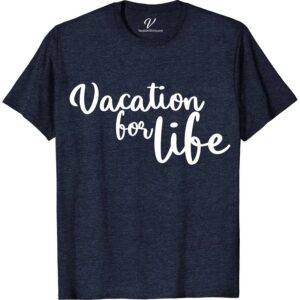 Vacation For Life Tee Vacation Shirts Embrace the endless summer with our Vacation For Life Tee! Perfect for travel lovers and nomads at heart, this shirt symbolizes a forever holiday spirit and an eternal vacation lifestyle. Crafted for world explorers and adventure enthusiasts, it's your permanent ticket to showcasing your love for life's endless journey.