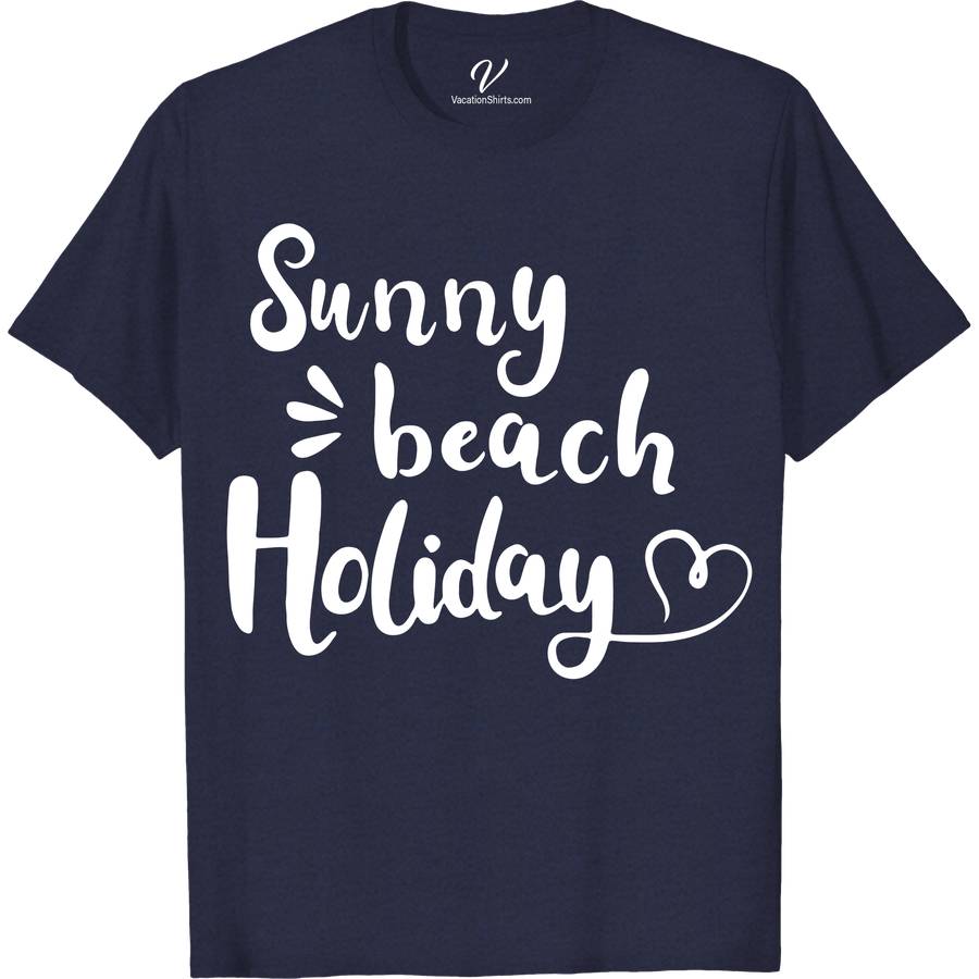 Sunny Beach Holiday Tee Vacation Shirts Dive into vacation mode with our Sunny Beach Holiday Tee from VacationShirts.com! Crafted for beach lovers, this tropical holiday tee blends sunny beach apparel charm with ocean-themed designs. Perfect for coastal vacations or beach parties, it's your go-to summer beachwear shirt. Embrace the sun in style with our unique beach trip t-shirt designs!