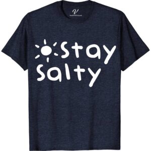 Stay Salty Vacation Summer Tee Vacation Shirts Dive into summer with Stay Salty Vacation Summer Tee from VacationShirts.com. This ocean-themed shirt blends casual beach tops' comfort with surf style t-shirts' cool. Featuring unique vacation graphic tees design, it's the perfect coastal summer apparel. Embrace tropical tee shirts vibes and nautical summer tees charm, making every day a beach day.