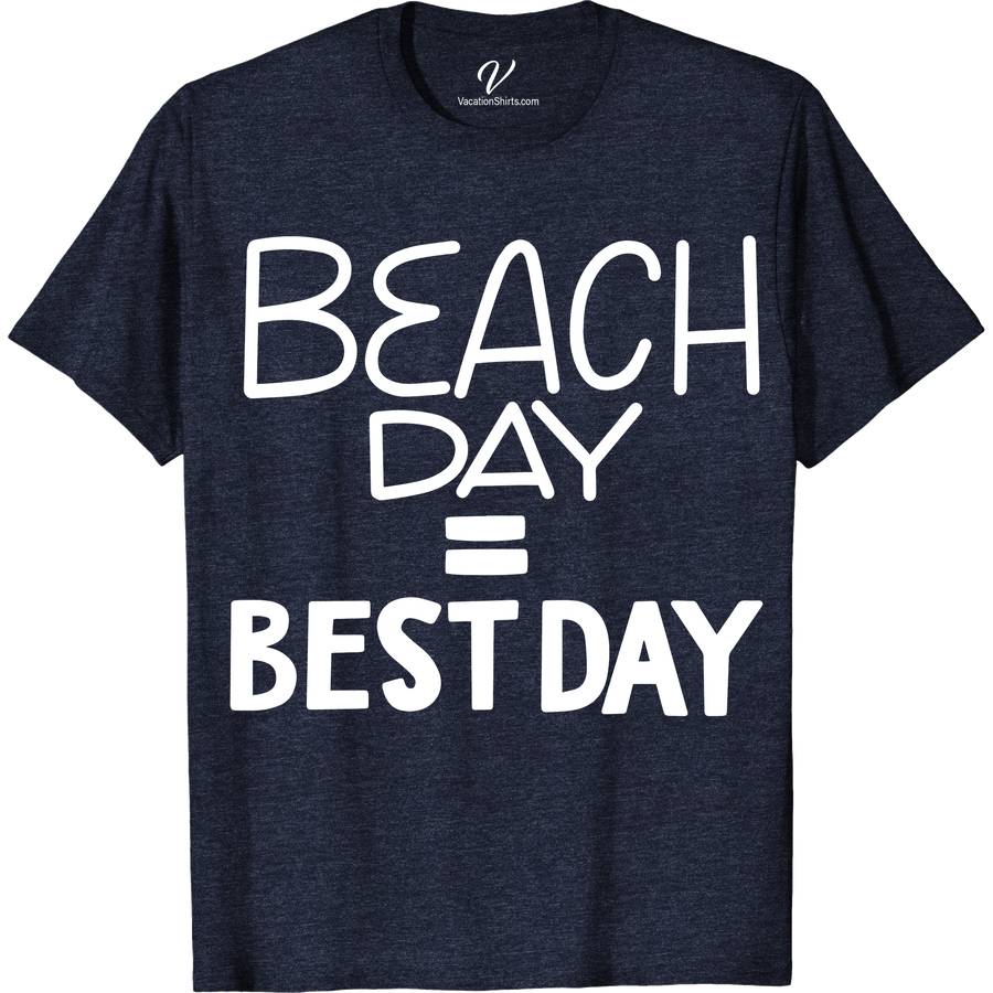 Beach Day Is Best Day Tee Vacation Shirts Dive into summer with our "Beach Day Is Best Day Tee" from VacationShirts.com. This ocean-themed apparel is your perfect companion for sunny beach days, embodying the coastal lifestyle. Crafted for beach vacations and seaside parties, this casual beachwear is the epitome of comfort. Make every day the best beach day!