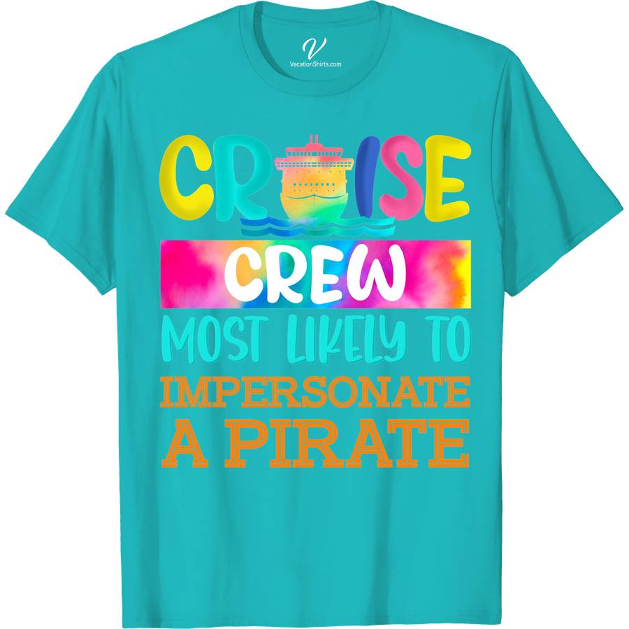 Cruise Crew: Most Likely to Impersonate a Pirate - Fun Vacation Tee Funny Cruise Vacation Shirts Set sail in style with the "Cruise Crew: Most Likely to Impersonate a Pirate" tee from VacationShirts.com. Perfect for family cruises, this fun cruise apparel merges nautical vacation clothing with a humorous twist. Embrace the pirate theme cruise wear and stand out on the deck with this ocean-themed, funny cruise outfit.
