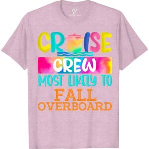 Cruise Crew - Most Likely to Fall Overboard Fun Vacation Tee Shirt Funny Cruise Vacation Shirts Dive into fun with our Cruise Crew Tee, the ultimate choice for those who love a splash of humor! Featuring a unique overboard design, this shirt is perfect for any maritime adventure. Crafted for comfort and style, it's your go-to for nautical-themed laughs on your next ocean trip. Join the crew!