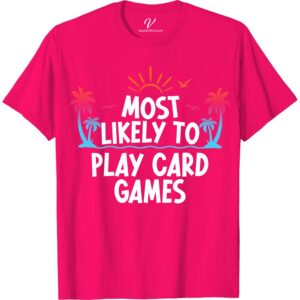 Most Likely To Play Card Games Vacation Tshirt Most Likely Vacation Shirts Get ready to win in style with our 'Most Likely To Play Card Games Vacation T-shirt' from VacationShirts.com. Perfect for family game nights, holiday gatherings, or casual gaming sessions, this funny and comfortable tee is a must-have for every card game enthusiast and board game lover. Elevate your group's game night outfit with this matching game night shirt, making every card game party unforgettable. Join the fun and show off your love for gaming!