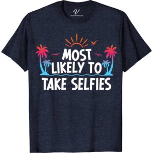 Most Likely To Take Selfies Vacation Tshirt Most Likely Vacation Shirts Capture your adventures in style with the "Most Likely To Take Selfies" Vacation T-Shirt from VacationShirts.com. Perfect for explorers and selfie enthusiasts, this travel-themed tee combines comfort with iconic design, making it the best choice for your holiday photos. Embrace your tourist spirit and make every scenic selfie memorable!
