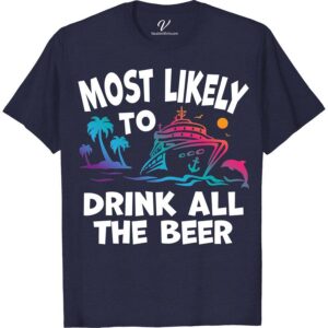 Most Likely To Drink All The Beer Cruise Vacation Tshirt Cruise Vacation Shirts Embark on your cruise adventure with our "Most Likely To Drink All The Beer" T-shirt! Perfect for beer enthusiasts, this humorous tee combines comfort and style, making it your go-to cruise party apparel. Show off your love for beer and fun with this essential beer drinking cruise outfit. Ideal for any beer lover's travel wardrobe!