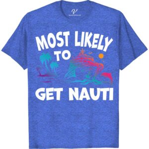 Most Likely To Get Nauti Cruise Vacation Tshirt Cruise Vacation Shirts Set sail in style with our "Most Likely To Get Nauti" Cruise Vacation T-shirt! Perfect for any maritime adventure, this funny cruise shirt blends nautical charm with ocean-themed flair. Ideal for boat parties or tropical cruises, it's the ultimate addition to your sea voyage apparel. Embrace your nauti side today!