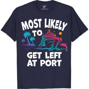 Most Likely To Get Left At Port Cruise Vacation Tshirt Cruise Vacation Shirts Embark on your next sea adventure with our "Most Likely To Get Left At Port" Cruise Vacation T-shirt! Perfect for cruise enthusiasts, this humorous cruise apparel blends vacation humor with a nautical theme. Ideal for cruise party wear or as a funny statement piece, it's the ultimate travel joke t-shirt for your cruise trip tees collection.