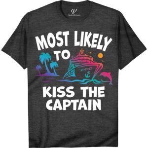 Most Likely To Kiss The Captin Cruise Vacation Tshirt Cruise Vacation Shirts Set sail in style with our "Most Likely To Kiss The Captain" Cruise Vacation T-shirt! Perfect for those who love a blend of humor and nautical charm, this maritime fashion tee is your go-to for cruise ship clothing. Embrace the tropical vibes and party spirit with this unique, funny cruise shirt.