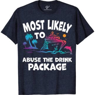 Most Likely To Abuse The Drink Package Cruise Vacation Tshirt Cruise Shirt Best Sellers Embark on your cruise adventure with our "Most Likely To Abuse The Drink Package" T-shirt from VacationShirts.com! Perfect for both men and women, this humorous cruise tee blends style and fun, making it an essential part of your cruise wear. Whether it's for a cruise party or just lounging on deck, this funny cruise shirt, featuring a witty take on vacation drinking, is your go-to. Elevate your cruise outfits with this unique alcohol cruise t-shirt, the ultimate expression of cruise ship apparel.