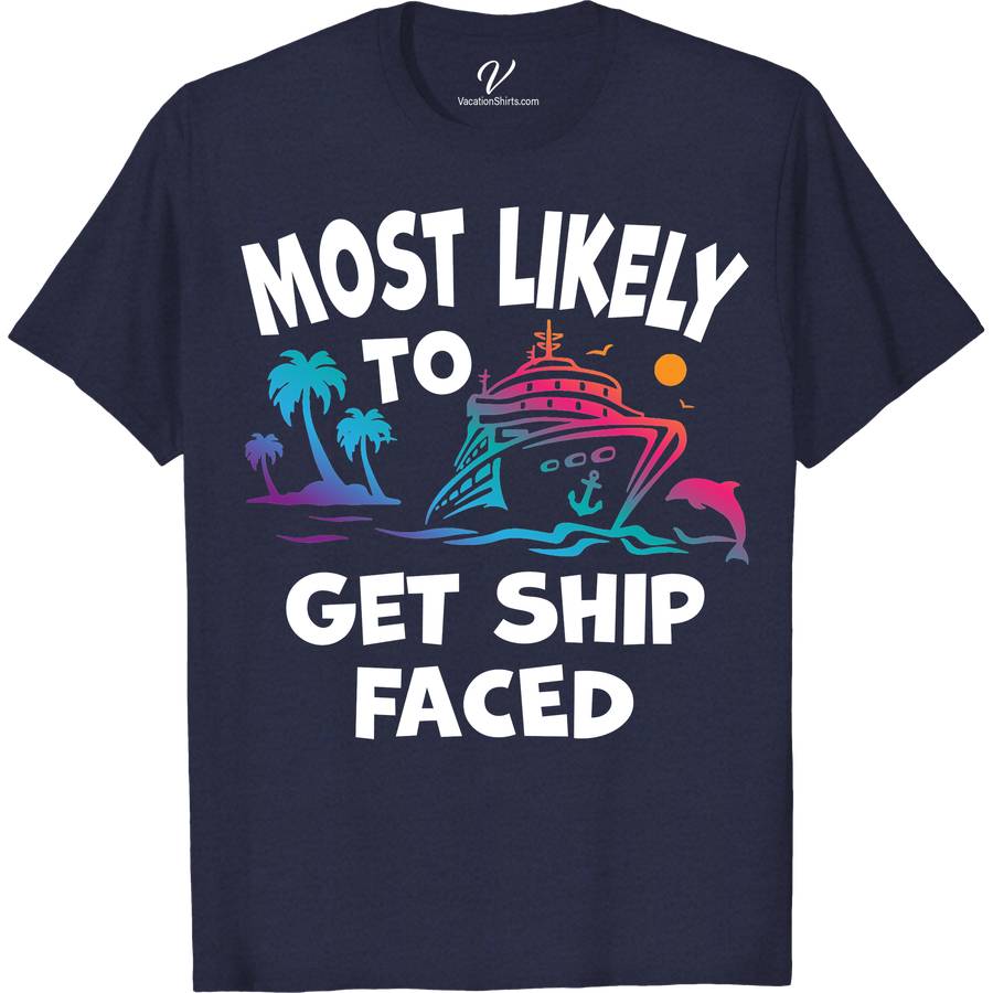 Most Likely To Get Ship Faced Cruise Vacation Tshirt Cruise Vacation Shirts Set sail in style with our "Most Likely To Get Ship Faced" Cruise Vacation T-shirt! Perfect for nautical parties or boat gatherings, this maritime drinking t-shirt combines humor with sailor-themed flair. Crafted for ocean adventurers and beach vacationers alike, it's the ultimate addition to your cruise ship apparel collection.