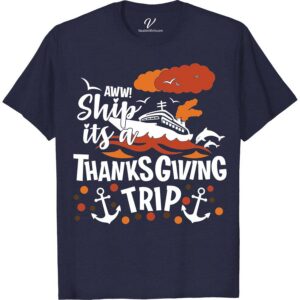 Thanksgiving Voyage Tee from VacationShirts.com Thanksgiving Cruise Shirts Embark on your Thanksgiving journey in style with our Thanksgiving Voyage Tee from VacationShirts.com. Perfect for family trips or a festive cruise, this holiday vacation t-shirt blends comfort with the spirit of autumn travel. Match with loved ones in these unique, fall-themed tees, making your Thanksgiving getaway unforgettable.