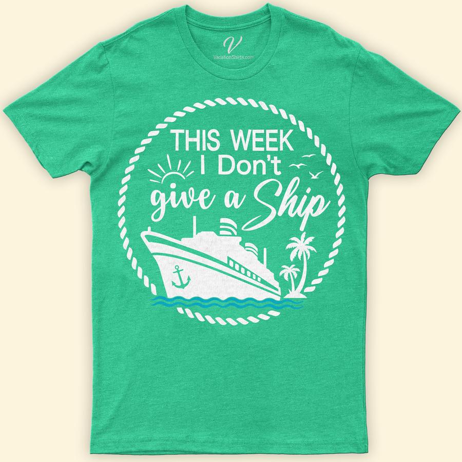 Carefree Cruise Line Graphic Tee - 'This Week I Don't Give a Ship' - VacationShirts.com Exclusive Funny Cruise Vacation Shirts Set sail in style with the exclusive 'This Week I Don't Give a Ship' tee from VacationShirts.com. Part of the Carefree Cruise Line collection, this humorous vacation tee combines nautical charm with a playful twist. Perfect for beach vacations or cruising adventures, it's a must-have for fans of funny cruise t-shirts and unique cruise-themed clothing.