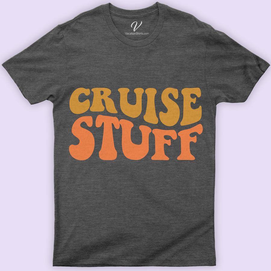 Cruise Stuff Retro Bold Lettering Tee - VacationShirts.com Exclusive Classic Cruise Vacation Shirts Set sail in style with our exclusive Cruise Stuff Retro Bold Lettering Tee from VacationShirts.com. This unique sailing shirt combines vintage cruise wear charm with modern bold lettering, making it a must-have for any ocean voyage. Crafted for comfort and designed with a nautical theme, it's the perfect addition to your travel-themed t-shirt collection. Stand out on your next cruise vacation with this custom, retro-inspired apparel!