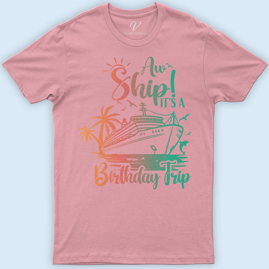 Tropical Cruise-Themed 'Awe Ship! It's A Birthday Trip' Celebration Tee Birthday Cruise Shirts Set sail in style with the 'Awe Ship! It's A Birthday Trip' Celebration Tee from VacationShirts.com. Perfect for any nautical birthday party or tropical cruise, this ocean-themed birthday outfit blends comfort with a unique tropical birthday tee design. Celebrate on the sea with this must-have cruise ship party clothing!