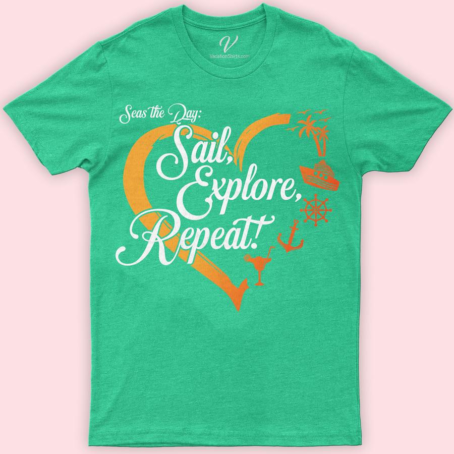 Seas the Day: Sail, Explore, Repeat - Nautical Adventure Vacation Tee Classic Cruise Vacation Shirts Embark on your next maritime journey with the "Seas the Day: Sail, Explore, Repeat" tee from VacationShirts.com. This nautical adventure tee is your perfect companion for sailing vacations, ocean explorations, and coastal trips. Crafted for sailors and sea adventurers, this garment combines style with the spirit of maritime exploration.