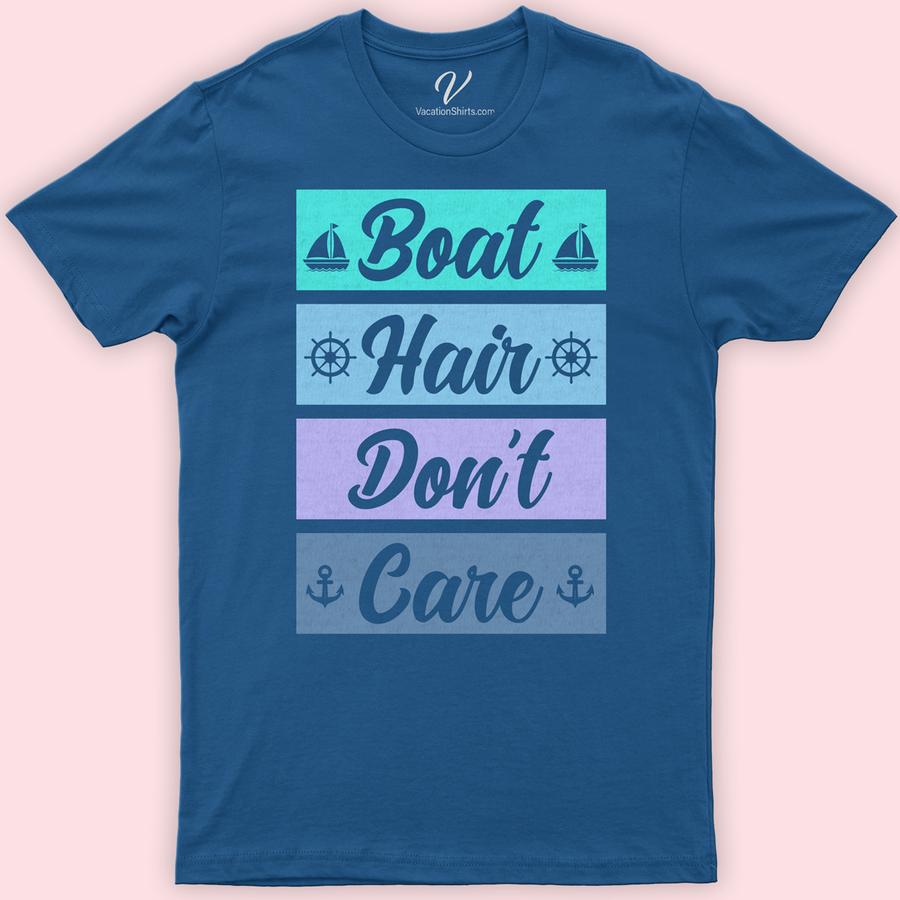 Boat Hair Don't Care - Nautical Theme Casual Vacation Tee Classic Cruise Vacation Shirts Embrace the sea breeze with our "Boat Hair Don't Care" Nautical Theme Casual Vacation Tee. Perfect for yacht parties, beachwear, or simply expressing your love for the ocean, this maritime casual wear combines comfort with style. Ideal for any coastal vacation, it's a must-have for every sea lover's wardrobe.