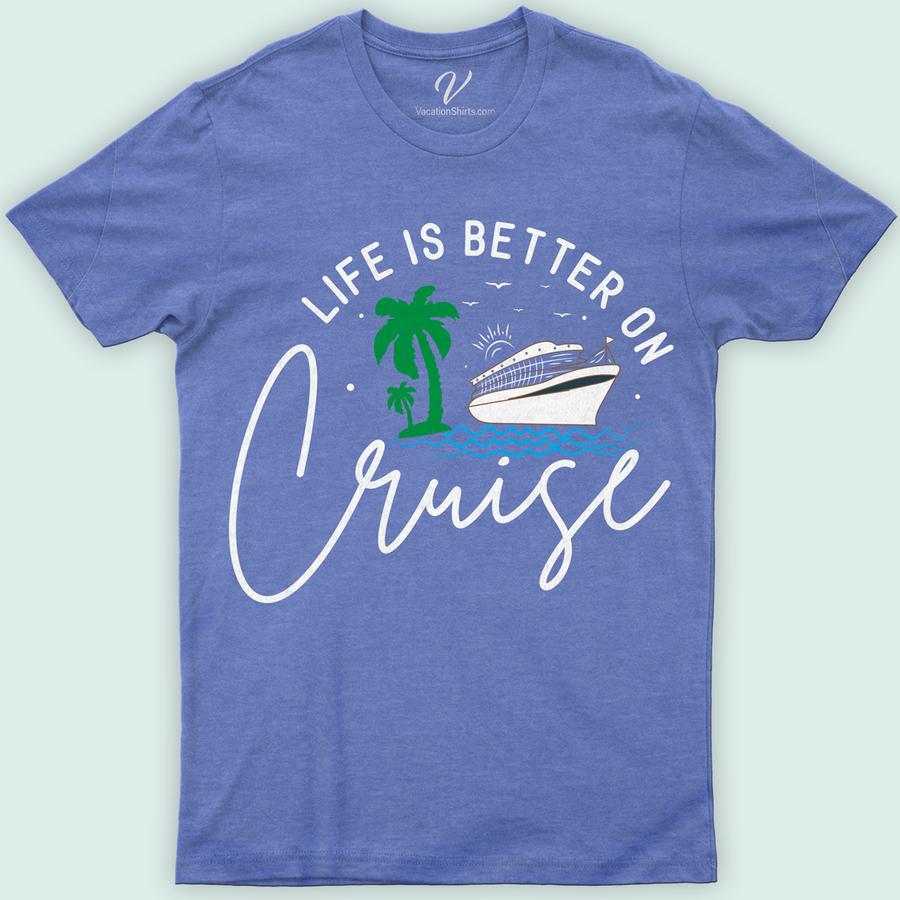 Life is Better on Cruise - Tropical Getaway Graphic Tee Classic Cruise Vacation Shirts Set sail in style with our 'Life is Better on Cruise' Tropical Getaway Graphic Tee. Perfect for any cruise vacation, this beach-inspired t-shirt features unique nautical themes and oceanic designs. Embrace summer vibes with this casual, yet captivating, sea life apparel. Ideal for tropical tees lovers and sailing enthusiasts alike!