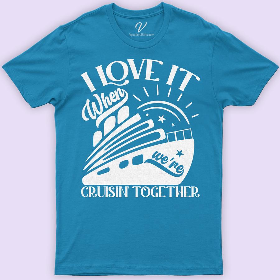 Cruisin' Together Love Graphic Tee - VacationShirts.com Exclusive Cruise Together Shirts Discover the exclusive Cruisin' Together Love Graphic Tee at VacationShirts.com, the ultimate couple's vacation clothing. Perfect for romantic getaways or honeymoons, these matching cruise outfits blend love and adventure. Unique among couples matching shirts, it's your go-to for expressing unity and love. Elevate your journey with this exclusive, romantic getaway apparel.