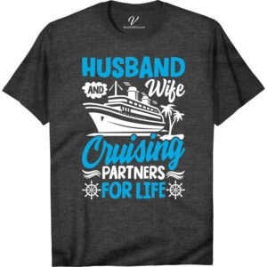 Cruising Partners For Life Tee - Perfect Couple's Vacation Shirt Husband and Wife Cruise Shirts Set sail with your soulmate in style with our Cruising Partners For Life Tee! These matching vacation tees are perfect for couples who love to cruise. From the ship to the shore, show off your love in this must-have cruise wear for couples.