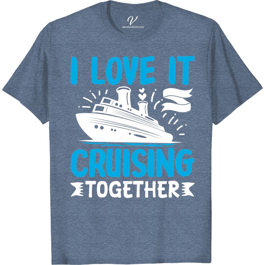 Cruising Together Love Tee - Perfect Vacation Shirt Cruise Together Shirts Set sail on your romantic cruise with our Cruising Together Love Tee - the perfect vacation shirt for couples. Matching cruise shirts that show off your love, this couples cruise tee is a must-have for any cruise ship t-shirt collection. Get your vacation love shirt today!