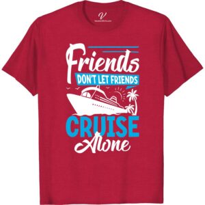 Cruise Companion Tee - Friends Don't Cruise Alone Shirt Cruise Squad Shirts Set sail with your besties in style with our Cruise Companion Tee! Perfect for group cruises, our Friends Don't Cruise Alone Shirt is a must-have for any tropical vacation. Get matching cruise shirts for your whole crew and make memories in this fun cruise trip t-shirt!
