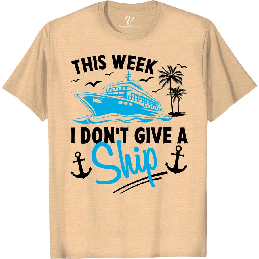 Cruise Mode On: 'Don't Give A Ship' Fun Vacation Tee Classic Cruise Shirts Get ready to set sail in our Cruise Mode On: 'Don't Give A Ship' Fun Vacation Tee! Perfect for any cruise lover, this nautical t-shirt is the ultimate addition to your cruise vacation clothing. Embrace the cruise ship attire with this funny cruise shirt and show off your carefree attitude.