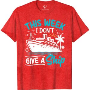 Cruise Mode On: 'Don't Give A Ship' Vacation Tee - VacationShirts.com Boozy Cruise Shirts Get ready to set sail in style with our Cruise Mode On: 'Don't Give A Ship' Vacation Tee! Perfect for all cruise lovers, this funny cruise shirt is the ultimate addition to your cruise wear collection. Embrace the vacation mode with this nautical theme t-shirt from VacationShirts.com - your go-to vacation t-shirt shop!