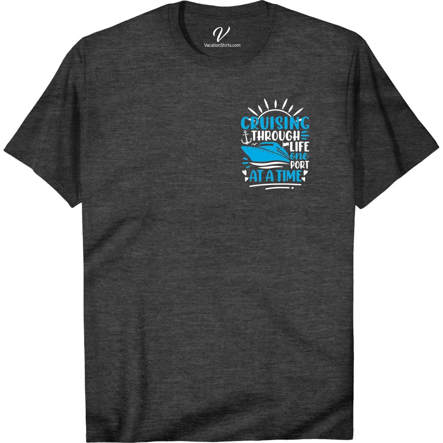 Cruise Life Tee | One Port at a Time | VacationShirts.com Cruise Together Shirts Set sail in style with our Cruise Life Tee! Perfect for any cruise vacation, this nautical-themed shirt is a must-have for any ocean lover. Whether you're lounging on the beach or exploring a new port, this tropical vacation wear will keep you comfortable and fashionable. Shop now for the ultimate cruise ship tees and travel t-shirts for both men and women at VacationShirts.com!