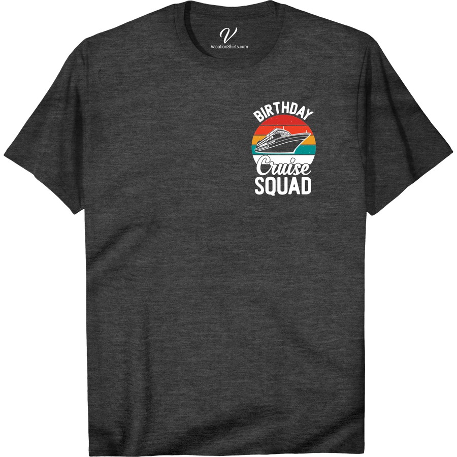 Cruise Birthday Squad Tee - Fun Vacation Shirt for Groups Birthday Cruise Shirts Celebrate your birthday on the high seas with our Cruise Birthday Squad Tee! This fun vacation shirt for groups is perfect for your cruise squad. With its eye-catching design, this birthday cruise t-shirt is the ultimate cruise group tee for creating unforgettable memories.