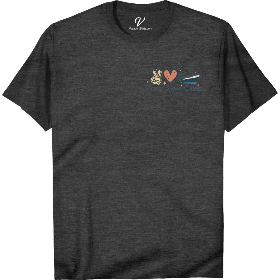 Cruise Vacation Tee - Peace & Love Paradise Shirt Classic Cruise Shirts Set sail in style with our Cruise Vacation Tee! This peace and love paradise shirt is the perfect addition to your cruise apparel collection. Made for island hopping and beach lounging, this tropical shirt is a must-have for any cruise ship vacation. Get yours now and vacation in paradise!