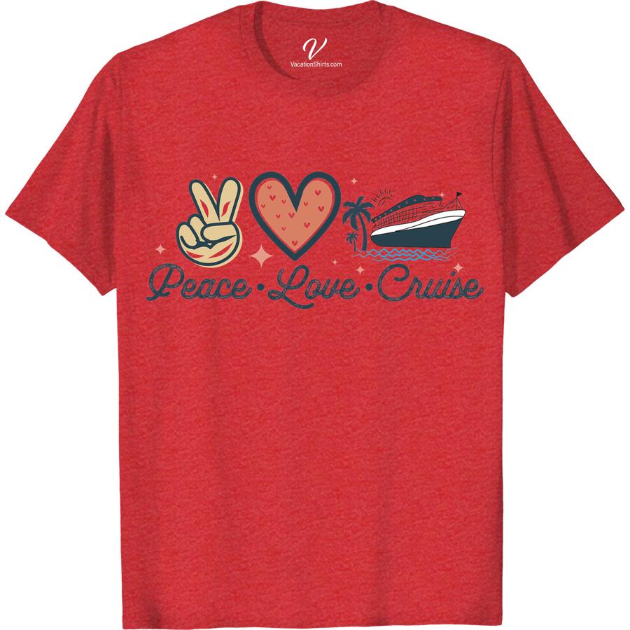 Cruise Vacation Tee - Peace & Love Paradise Shirt Classic Cruise Shirts Set sail in style with our Cruise Vacation Tee! This peace and love paradise shirt is the perfect addition to your cruise apparel collection. Made for island hopping and beach lounging, this tropical shirt is a must-have for any cruise ship vacation. Get yours now and vacation in paradise!