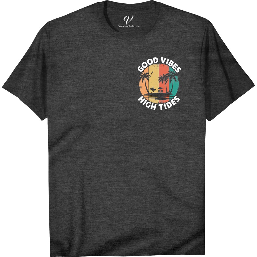 Good Vibes High Tides Tee - Tropical Paradise Shirt Summer Shirts Escape to paradise with our Good Vibes High Tides Tee! Perfect for beach vacations and summer getaways, this tropical paradise t-shirt will bring the ocean vibes wherever you go. With palm trees and high tides, this vacation t-shirt is a must-have for any tropical island lover.
