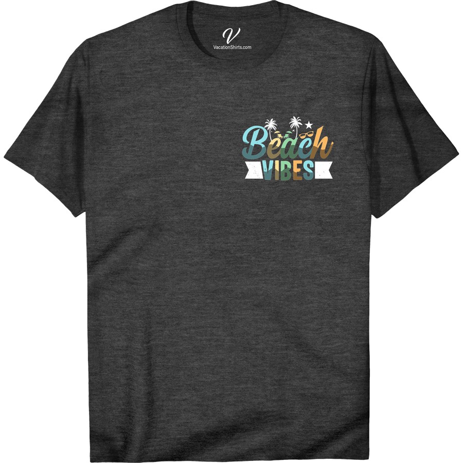 Beach Vibes Tropical Tee - VacationShirts.com Beach Vacation Shirts Get ready for your next seaside escape with our Beach Vibes Tropical Tee! This summer t-shirt features vibrant coastal apparel designs, perfect for any tropical vacation wear. Embrace the beachwear clothing trend with this must-have beach t-shirt and make a statement in tropical island shirt style!