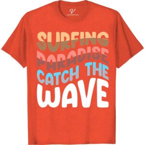 Surfing Paradise Tee - Catch the Wave | VacationShirts.com Beach Vacation Shirts Ride the wave of style with our Surfing Paradise Tee! Perfect for any beach vacation, this catch the wave shirt is a must-have addition to your surf apparel collection. Get ready to make a splash in this trendy beachwear and surf tee for your next beach holiday.