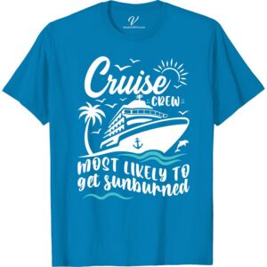 Cruise Crew Sunburned Tee - VacationShirts.com Most Likely To Cruise Crew Set sail in style with our Cruise Crew Sunburned Tee from VacationShirts.com! Perfect for your next cruise vacation, this funny and tropical vacation tee will keep you looking and feeling cool. Get ready to stand out on the ship with our unique cruise wear!