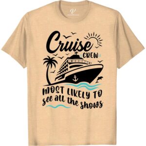 Cruise Crew 'Show Stopper' Tee - VacationShirts.com Most Likely To Cruise Crew Get ready to stand out on your next cruise with our Cruise Crew 'Show Stopper' Tee from VacationShirts.com. Perfect for group cruises or family vacations, these matching cruise shirts are the ultimate cruise apparel. Make a statement on the ship with our cruise-themed tees.