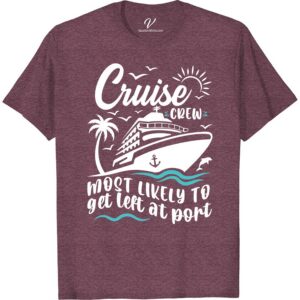 Cruise Crew Tee: Don't Miss the Boat - VacationShirts.com Most Likely To Cruise Crew Set sail in style with our Cruise Crew T-Shirt! Perfect for any cruise vacation, this nautical themed clothing is a must-have for your sailing crew. Get your hands on the hottest cruise ship tees and boat trip t-shirts today at VacationShirts.com - don't miss the boat!