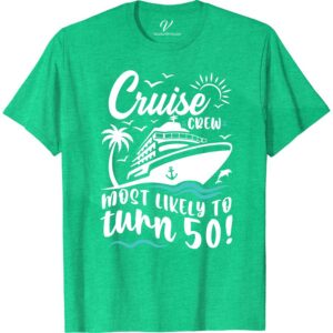 Cruise Crew 50th Birthday Tee - Fun Vacation Shirt Most Likely To Cruise Crew Celebrate your milestone birthday in style with our Cruise Crew 50th Birthday Tee! Perfect for a fun vacation shirt, this cruise vacation shirt is sure to be a hit on any cruise ship. Get your cruise crew apparel and birthday cruise outfit today!