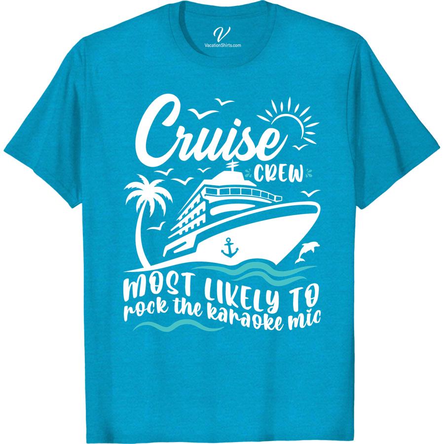 Cruise Crew Karaoke King Tee - VacationShirts.com Most Likely To Cruise Crew Set sail in style with our Cruise Crew Karaoke King Tee from VacationShirts.com! Perfect for hitting the high seas and belting out your favorite tunes, this vacation shirt is a must-have for any cruise vacation apparel collection. Shop our cruise ship clothing and find your karaoke-themed shirts today!