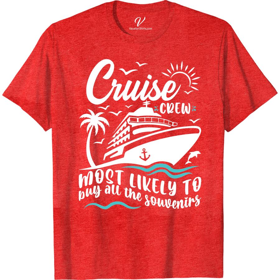 Cruise Souvenir Hunter Tee | Must-Have Vacation Shirt Most Likely To Cruise Crew Set sail in style with our Cruise Souvenir Hunter Tee! The perfect addition to your cruise apparel collection, this must-have vacation shirt is a travel t-shirt that doubles as a travel souvenir shirt. Get yours today and be the envy of every cruise ship t-shirt collector!