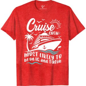 Cruise Crew IG & TikTok Tee - VacationShirts.com Exclusive Most Likely To Cruise Crew Get ready to set sail in style with our exclusive Cruise Crew Shirt! Perfect for any cruise vacation, this tee is a must-have for your cruise apparel collection. Show off your cruise crew gear and make a statement with this trendy cruise tee. #CruiseCrew #VacationShirts