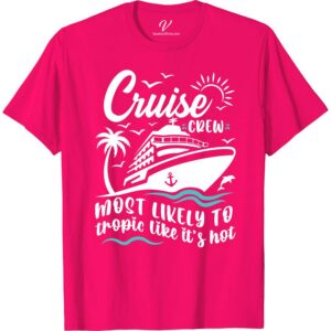 Fun Cruise Crew Tee - Tropic Like It's Hot | VacationShirts Most Likely To Cruise Crew Get ready to set sail in style with our Tropic Like It's Hot tropical cruise t-shirt! Perfect for your cruise crew, this fun cruise apparel is a must-have for any beach vacation. With a humorous twist, our cruise vacation tee is the ultimate summer cruise wear.